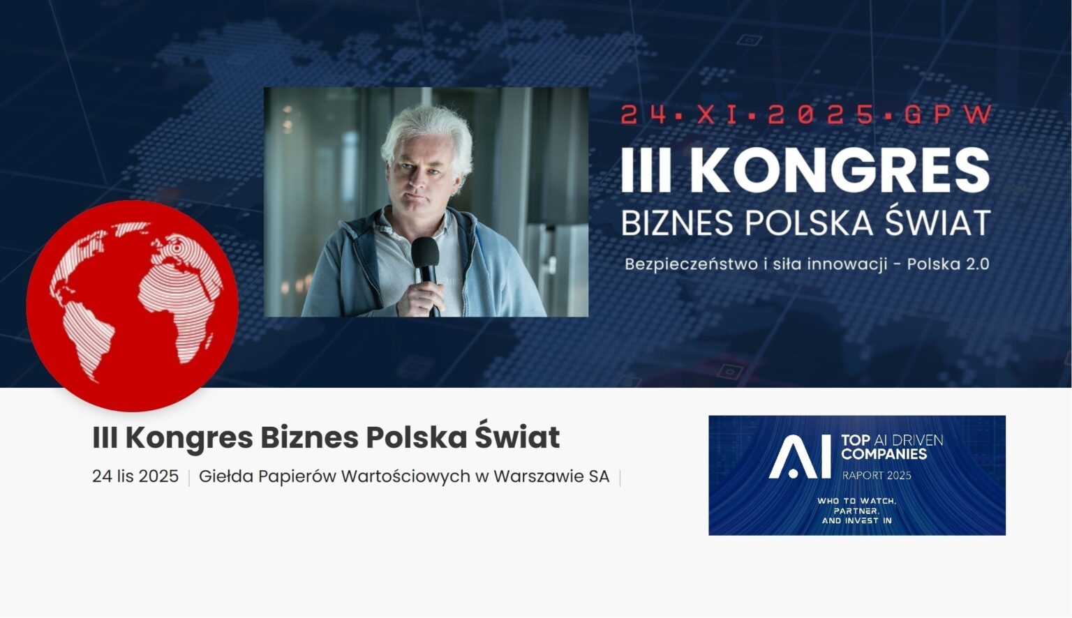 TYLKO U NAS. Sankowski: „Europa ma ok. 5 proc. światowych mocy obliczeniowych. Już na starcie jesteśmy przegrani” Baner promujący III Kongres Biznes Polska Świat 2025 z prof. Piotr Sankowski